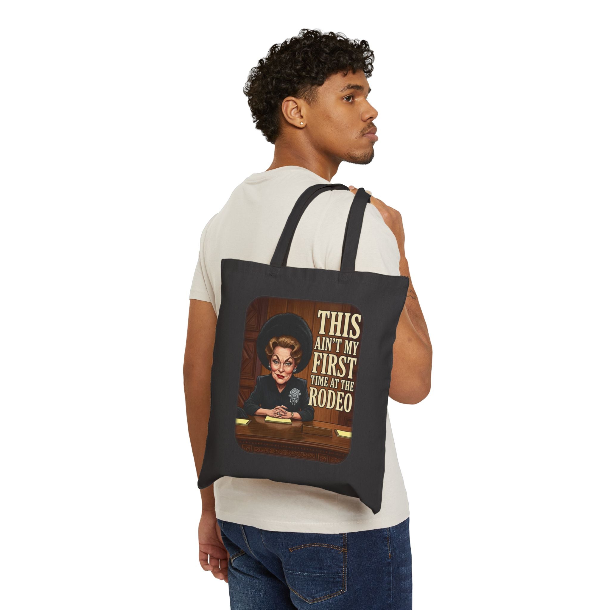 This Ain't My First Time at the Rodeo Canvas Tote Bag