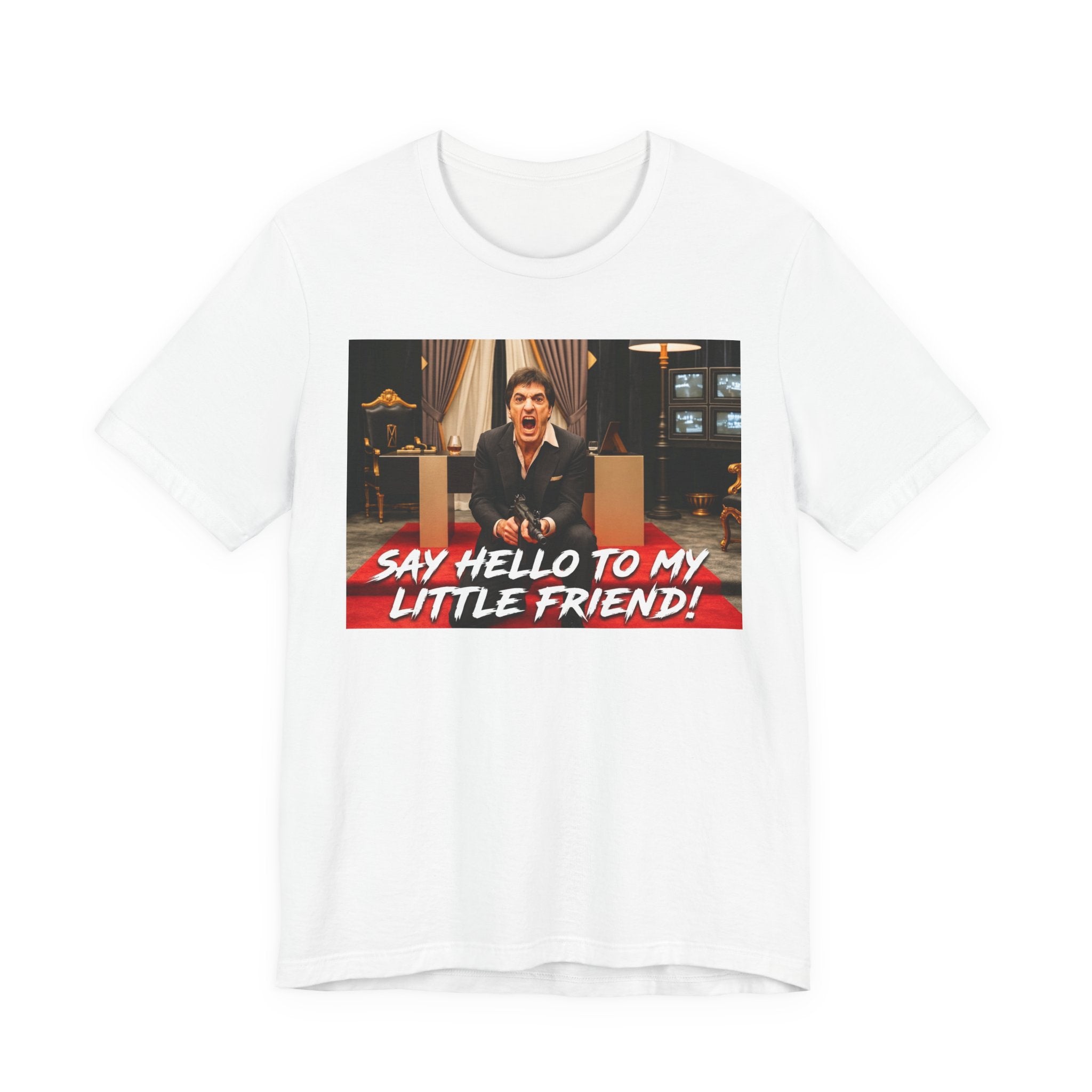 Say Hello To My Little Friend Tee