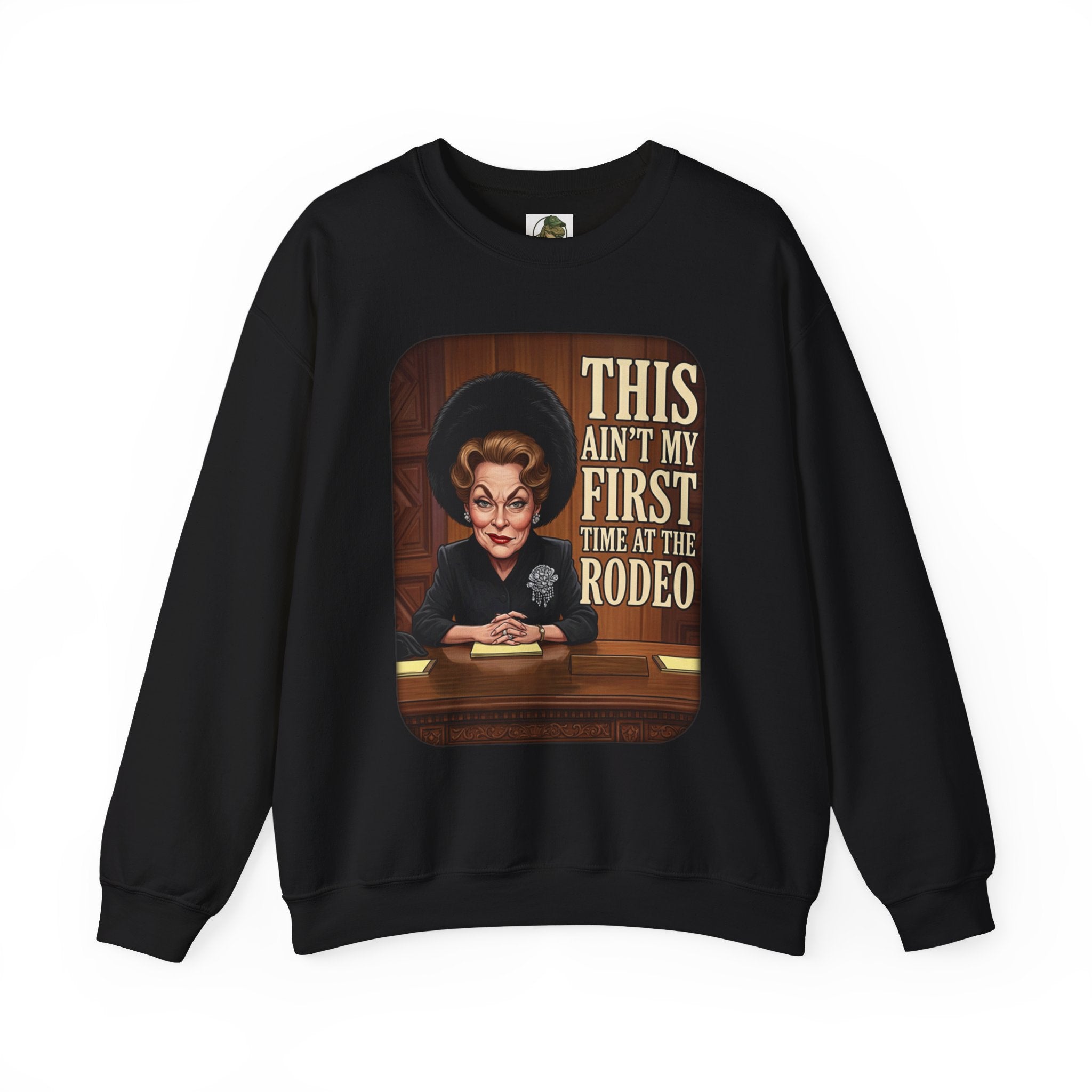 This Ain't My First Time at the Rodeo Crewneck Sweatshirt