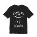 It's All About The Respect Tee