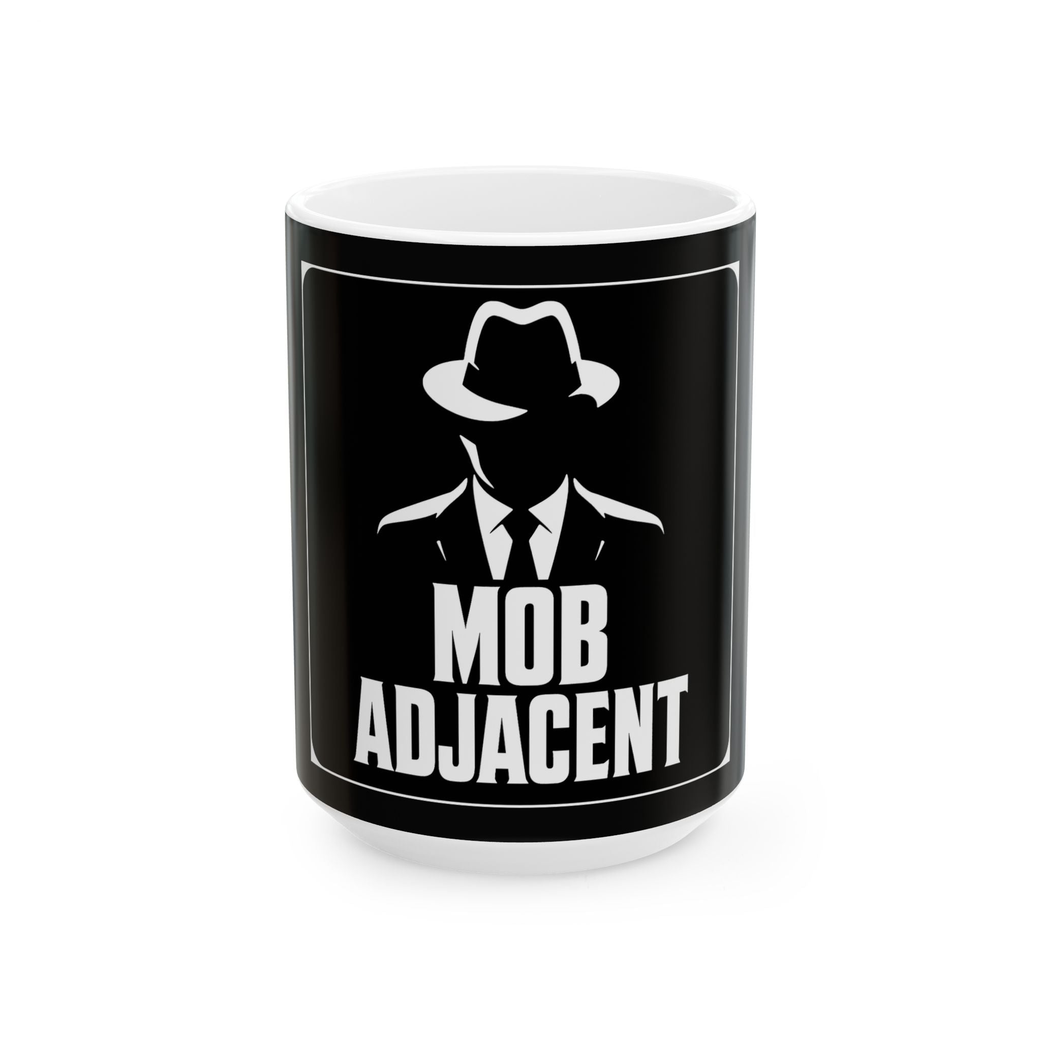 Mob Adjacent Ceramic Mug (15 oz)