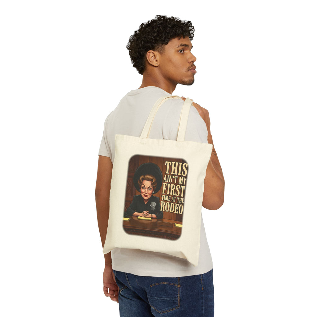 This Ain't My First Time at the Rodeo Canvas Tote Bag