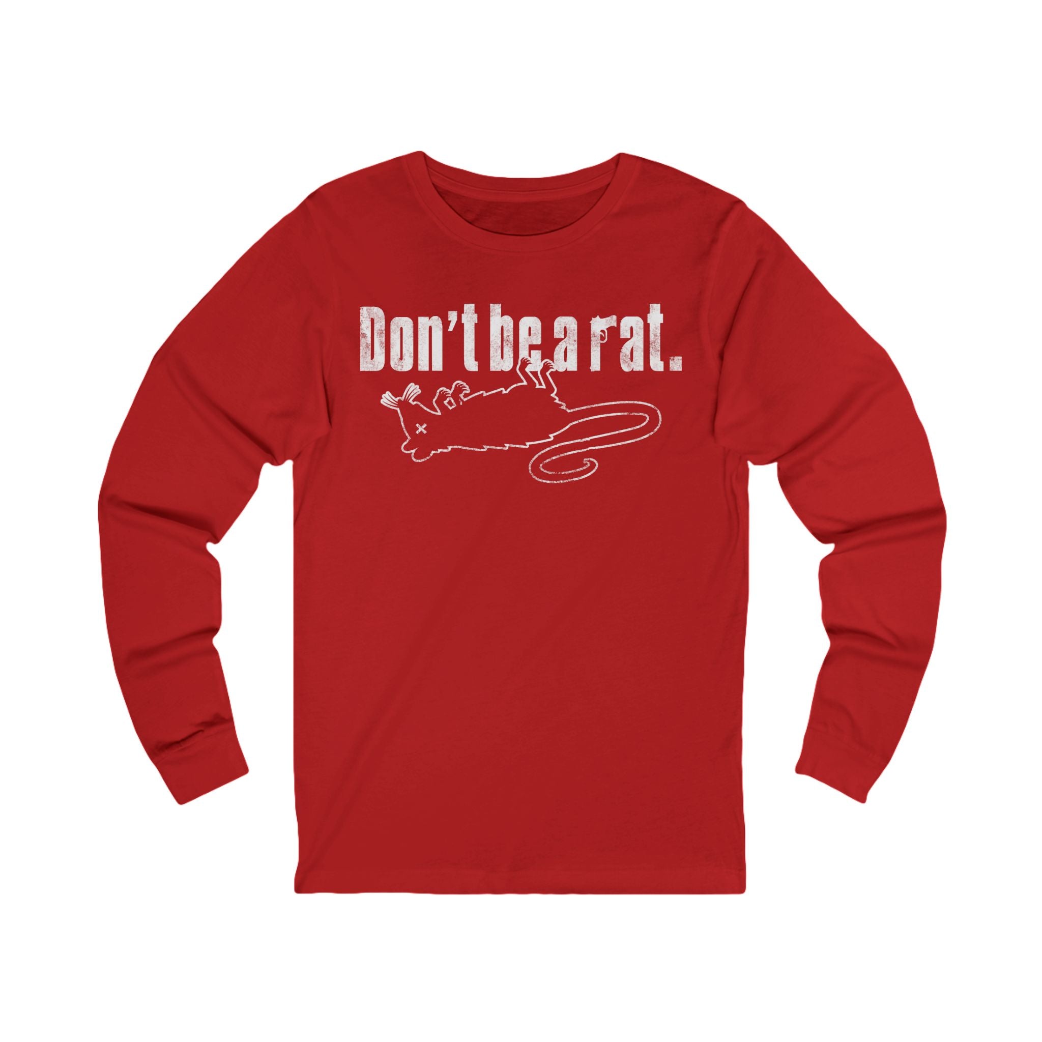Don't Be A Rat Long Sleeve Tee