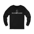 In For Life Long Sleeve Tee