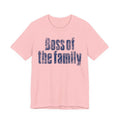 Boss of the Family Tee