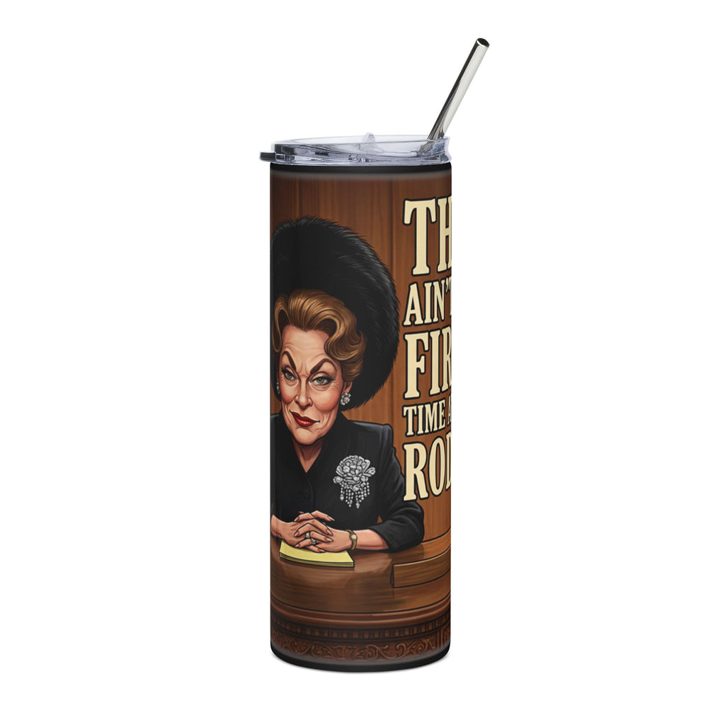 This Ain't My First Time at the Rodeo 20oz Stainless Tumbler