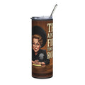 This Ain't My First Time at the Rodeo 20oz Stainless Tumbler
