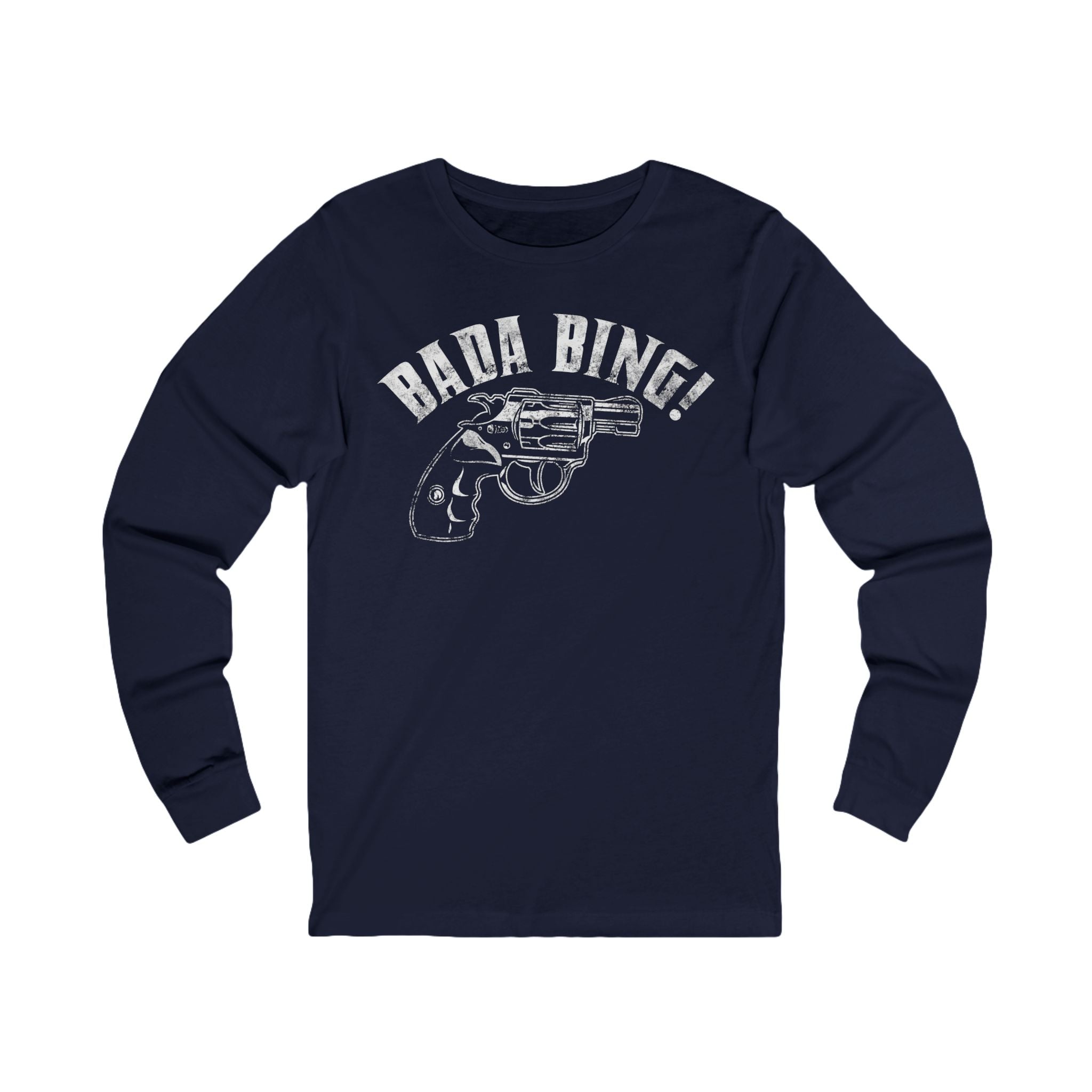 Bada Bing! Long Sleeve Tee