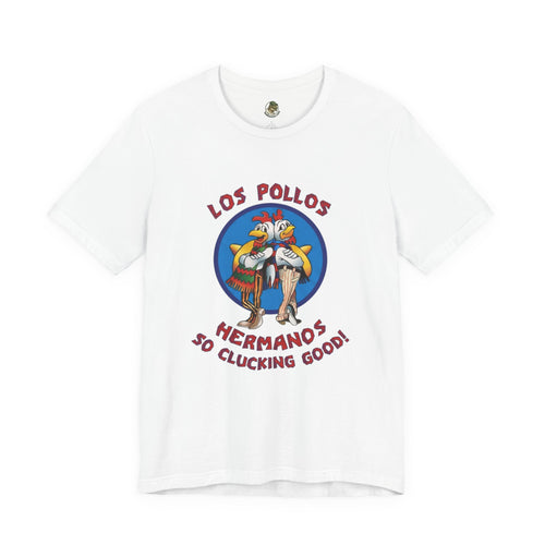 Chicken Brothers So Clucking Good Tee