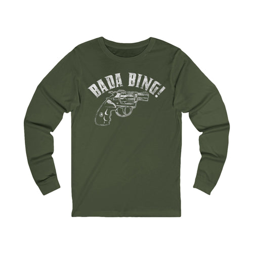 Bada Bing! Long Sleeve Tee