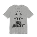 Mob Adjacent Tee