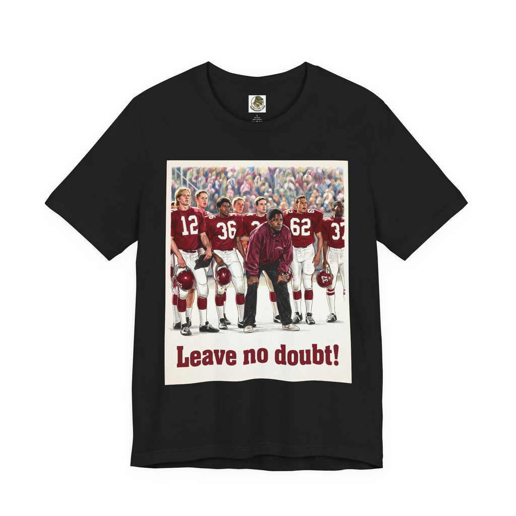 Leave No Doubt Tee