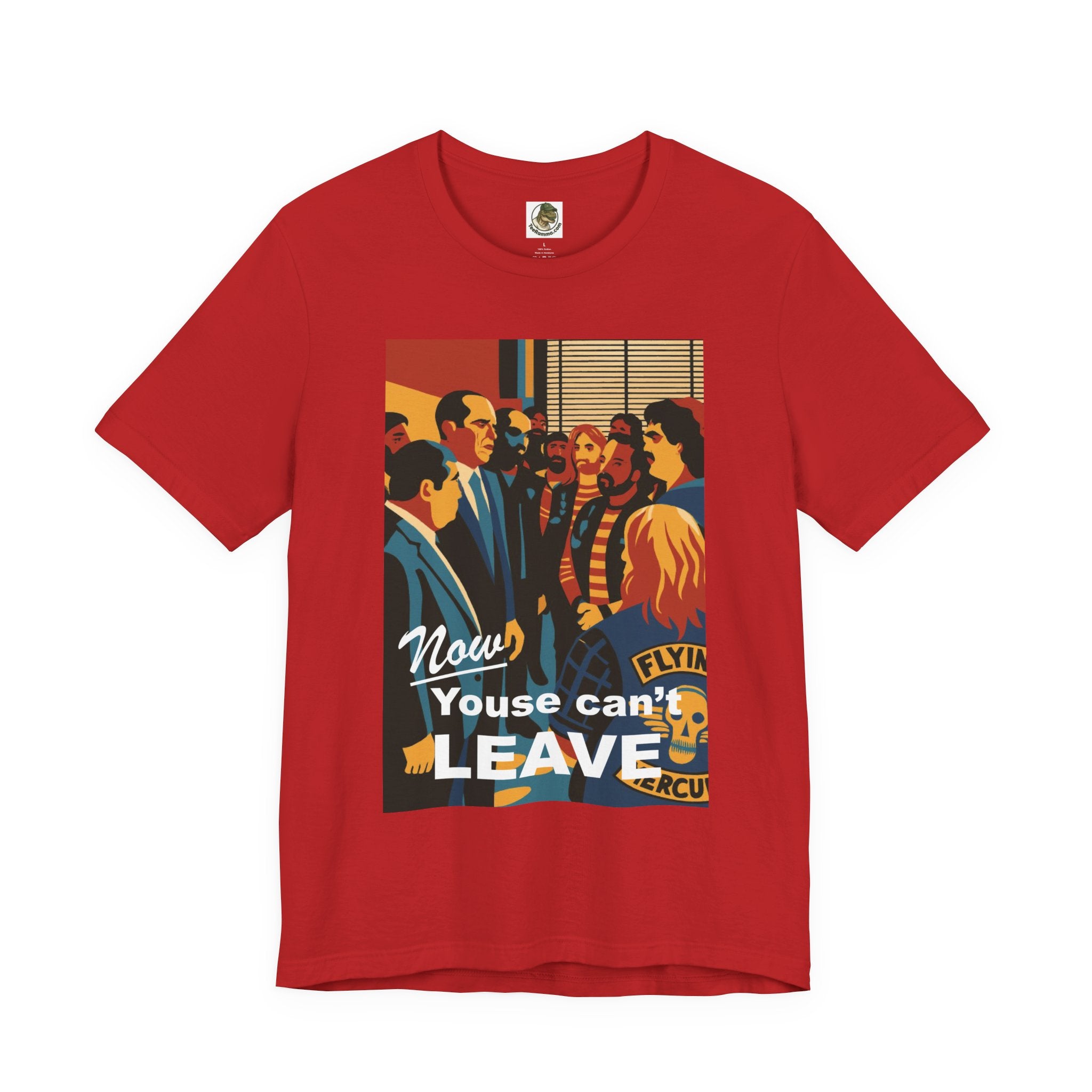 Now Youse Can't Leave Tee