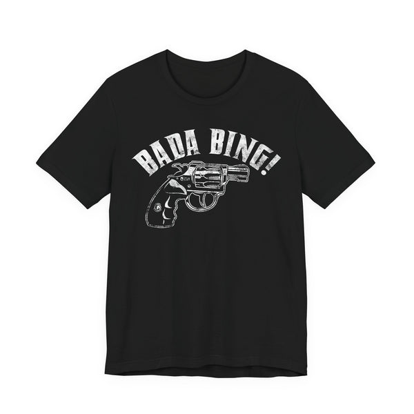 Bada Bing! Revolver Tee
