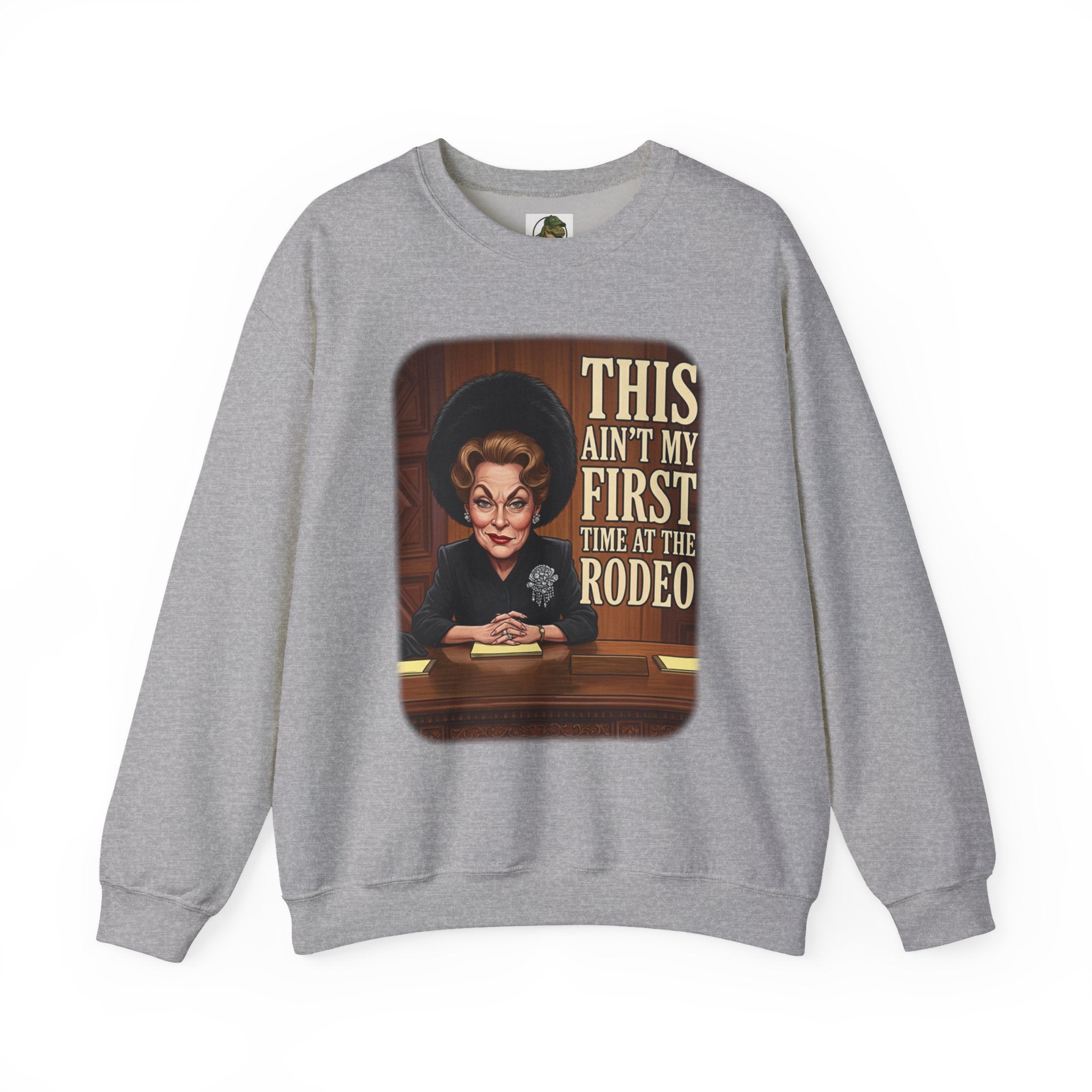 This Ain't My First Time at the Rodeo Crewneck Sweatshirt