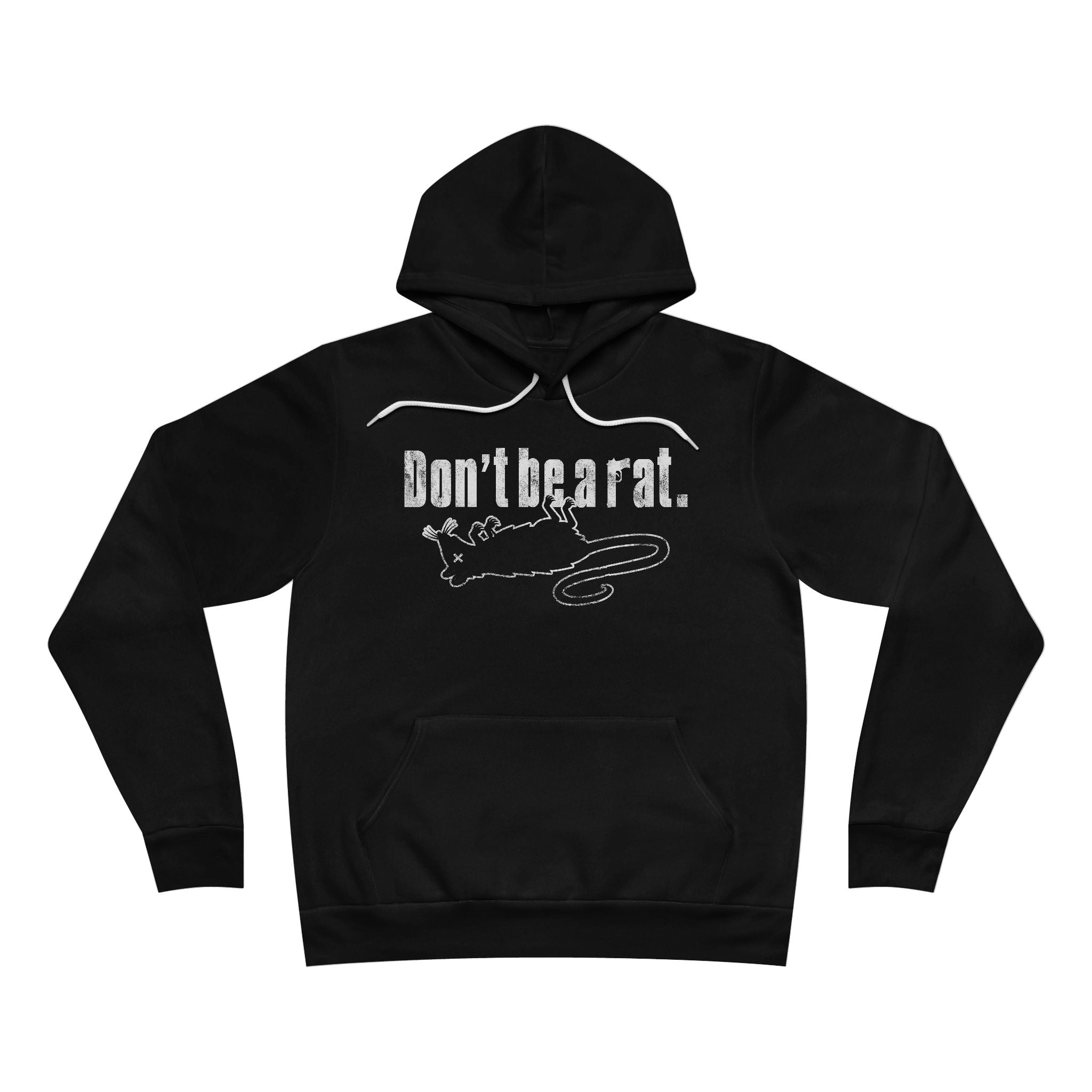 Don't Be A Rat Hoodie