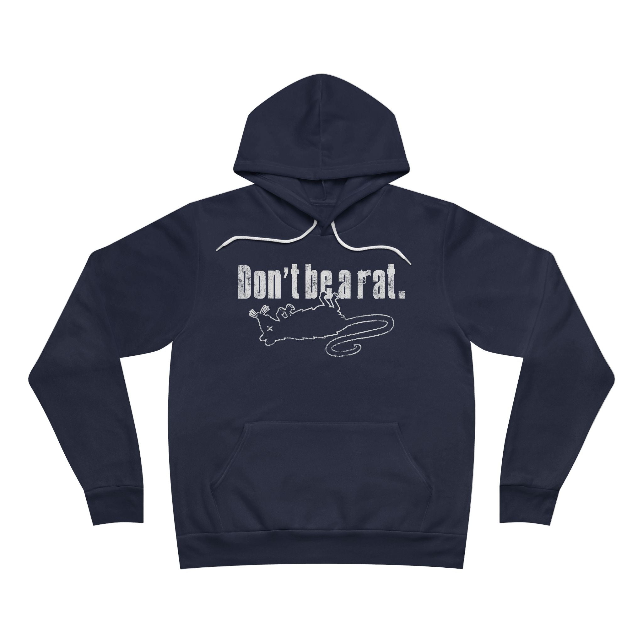 Don't Be A Rat Hoodie