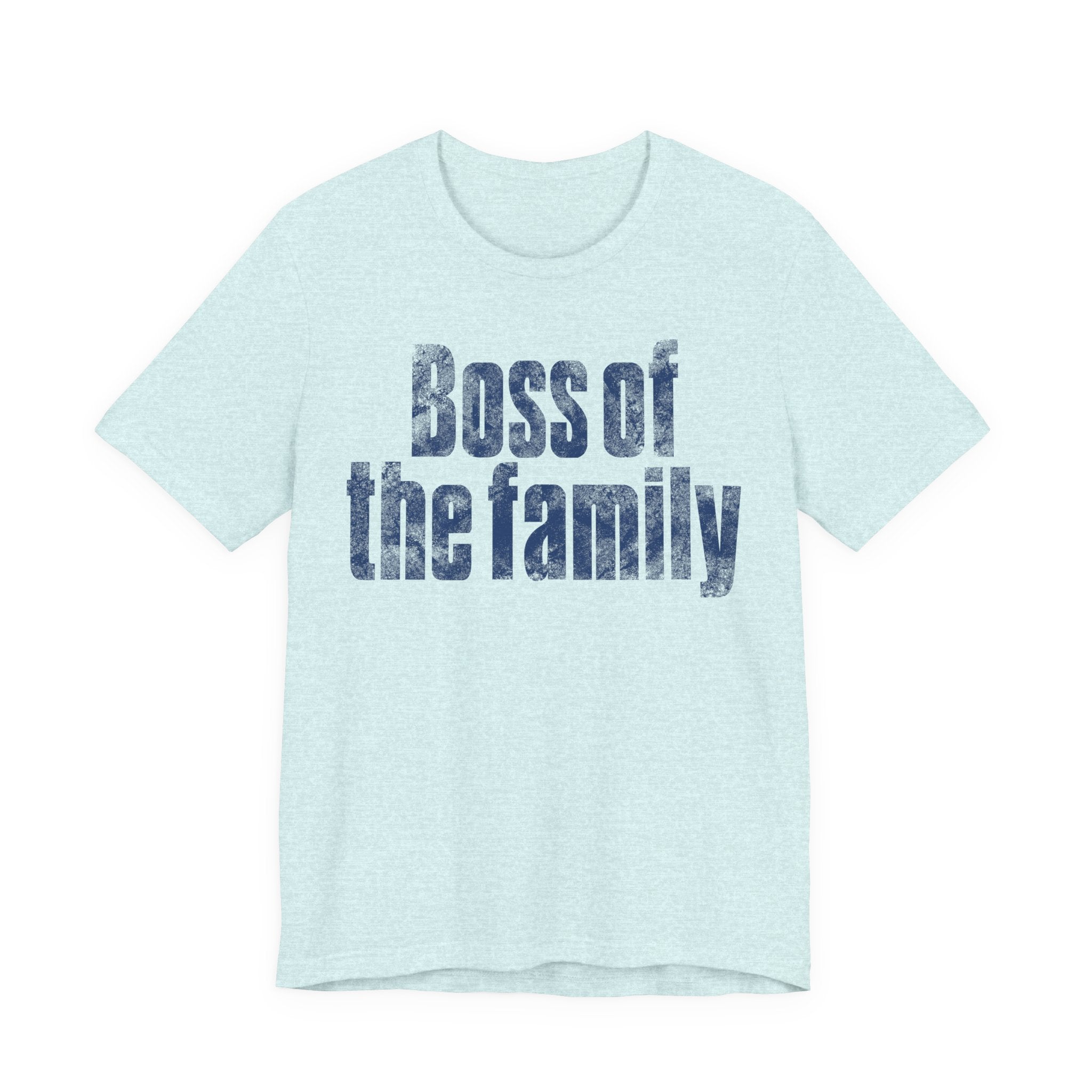 Boss of the Family Tee