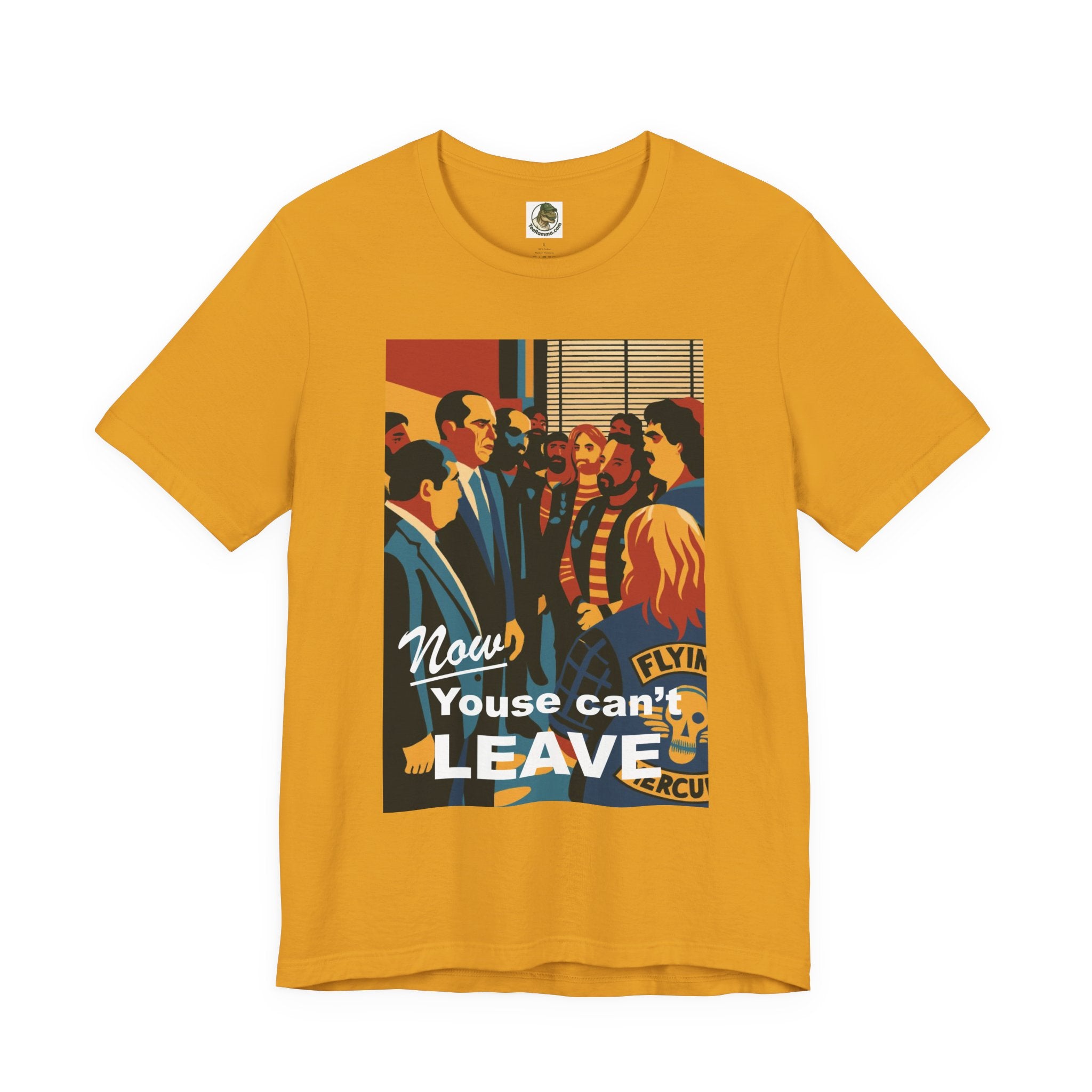 Now Youse Can't Leave Tee