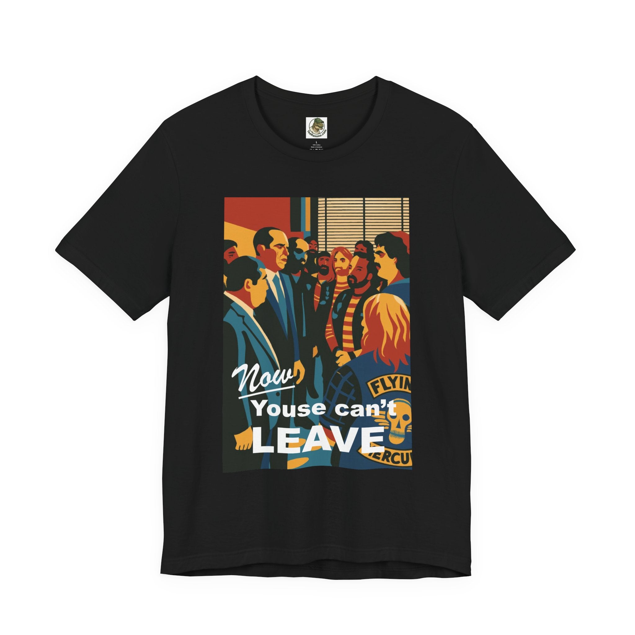 Now Youse Can't Leave Tee