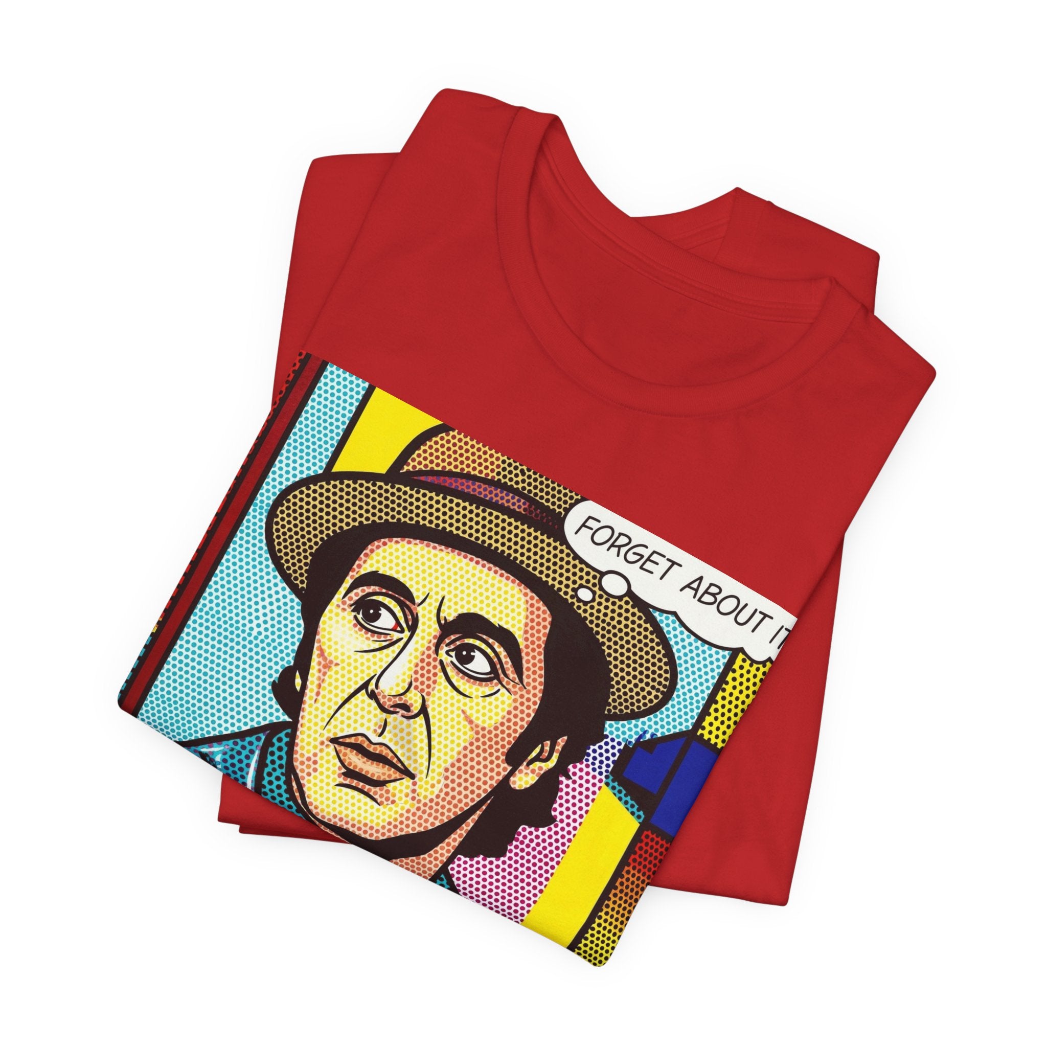 Forget About It Tee