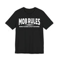 Mob Rules Tee