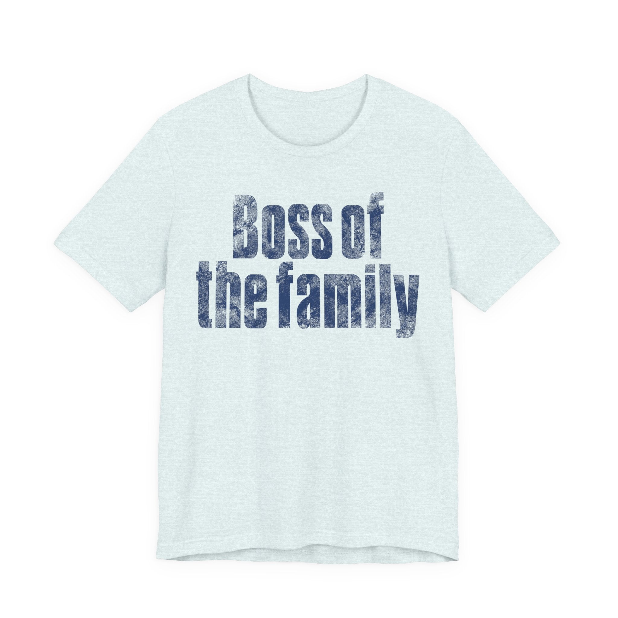 Boss of the Family Tee