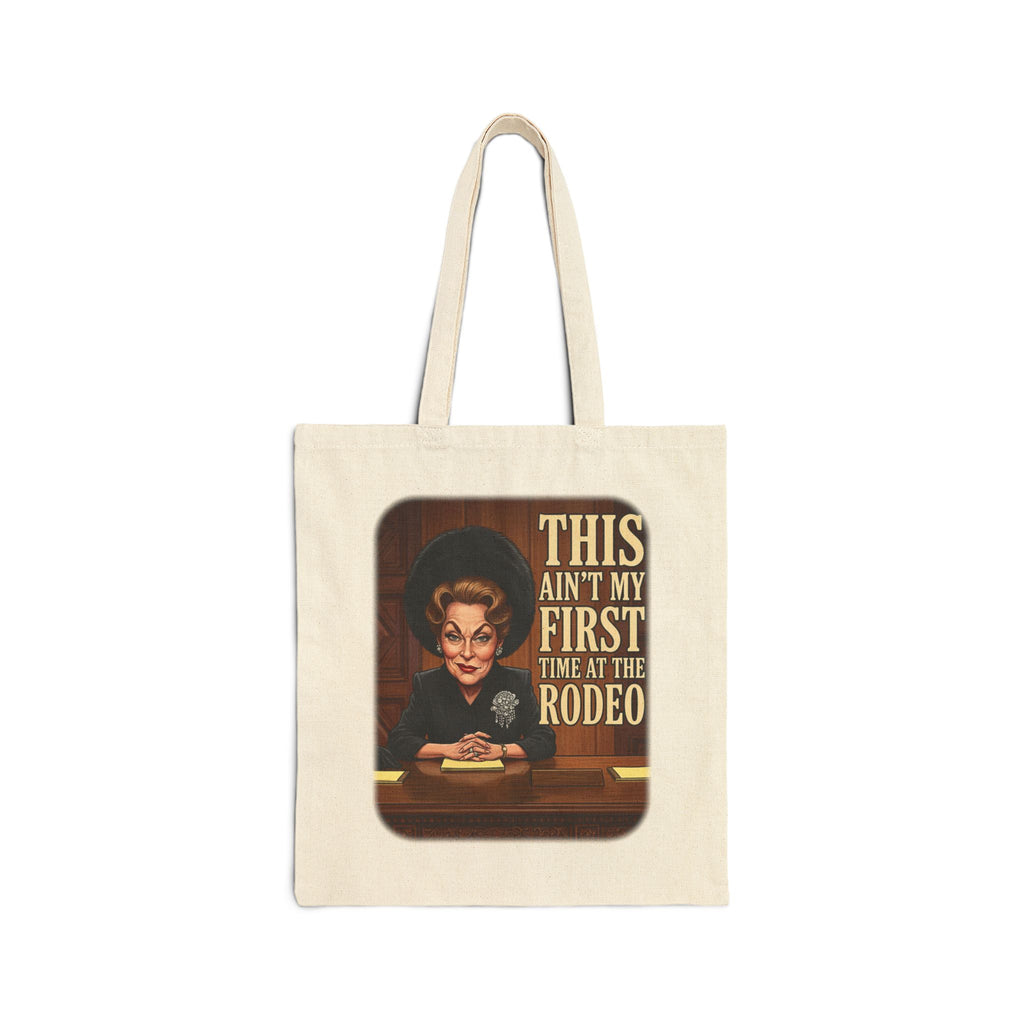 This Ain't My First Time at the Rodeo Canvas Tote Bag