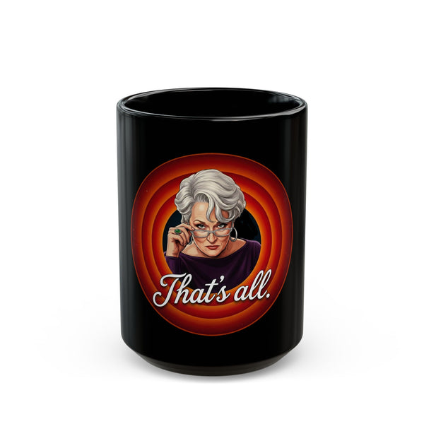 That's All Ceramic Coffee Cup (15oz)